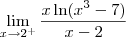 \lim_{x\to 2^+}\frac{x\ln (x^3 - 7)}{x-2}
