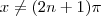 x\neq(2n+1)\pi x\neq(2n+1)\pi