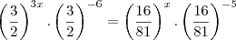 \left(\frac{3}{2} \right)^{3x}.\left(\frac{3}{2} \right)^{-6}=\left(\frac{16}{81}\right)^x.\left(\frac{16}{81}\right)^{-5}