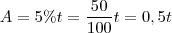 A = 5\%t = \frac{50}{100}t = 0,5t