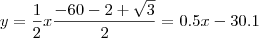 y=\frac{1}{2}x\frac{-60-2+\sqrt3}{2} = 0.5x-30.1