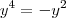 y^4 = -y^2