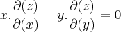 x.\frac{\partial(z)}{\partial(x)}+y.\frac{\partial(z)}{\partial(y)}=0