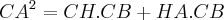 {CA}^{2}=CH.CB+HA.CB {CA}^{2}=CH.CB+HA.CB
