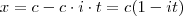 x = c - c\cdot i \cdot t = c(1 - it) x = c - c\cdot i \cdot t = c(1 - it)