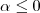 \alpha \leq 0 \alpha \leq 0