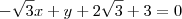 -\sqrt{3}x + y + 2\sqrt{3} + 3 = 0 -\sqrt{3}x + y + 2\sqrt{3} + 3 = 0