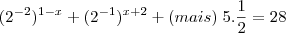 (2^{-2})^{1-x}+(2^{-1})^{x+2} + (mais)\;5.\frac{1}{2} = 28 (2^{-2})^{1-x}+(2^{-1})^{x+2} + (mais)\;5.\frac{1}{2} = 28