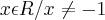 {x\epsilon R/x\neq-1} {x\epsilon R/x\neq-1}