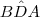 B\hat{D}A