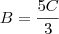 B=\frac{5C}{3}