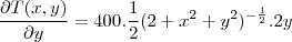 \frac{\partial T(x,y)}{\partial y}=400.\frac{1}{2}(2+x^2+y^2)^{-\frac{1}{2}}.2y