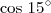 \cos\,15^\circ