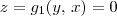 z = g_1(y,\,x) = 0 z = g_1(y,\,x) = 0