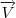 \overrightarrow{V}