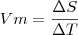 Vm = \frac{{\Delta}S}{{\Delta}T}