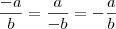 \frac{-a}{b}=\frac{a}{-b}=-\frac{a}{b} \frac{-a}{b}=\frac{a}{-b}=-\frac{a}{b}