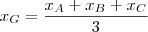 x_G = \frac{x_A + x_B + x_C}{3} x_G = \frac{x_A + x_B + x_C}{3}