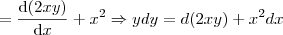 =\frac{\mathrm{d} (2xy)}{\mathrm{d} x} + x^2 \Rightarrow ydy = d(2xy) + x^2 dx =\frac{\mathrm{d} (2xy)}{\mathrm{d} x} + x^2 \Rightarrow ydy = d(2xy) + x^2 dx