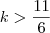 k  > \frac{11}{6}