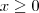 x \ge 0