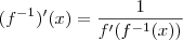 ({f}^{-1})'(x)=\frac{1}{f'({f}^{-1}(x))}