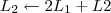 L_2 \leftarrow 2L_1 + L2 L_2 \leftarrow 2L_1 + L2