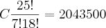 C \frac{25!}{7!18!}= 2043500