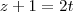 z+1=2t z+1=2t