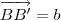 \overrightarrow{BB^\prime}=b \overrightarrow{BB^\prime}=b