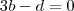 3b-d=0