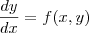 \frac{dy}{dx}=f(x,y) \frac{dy}{dx}=f(x,y)