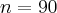 n=90 n=90