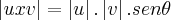 \left|uxv \right|=\left|u \right|.\left|v \right|.sen\theta \left|uxv \right|=\left|u \right|.\left|v \right|.sen\theta