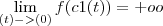 \lim_{(t)->(0)} f(c1(t)) = +oo