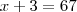 x+3 = 67 x+3 = 67