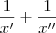 \frac{1}{x'} + \frac{1}{x''}
