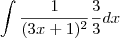 \int \frac{1}{({3x+1})^{2}} \frac{3}{3} dx \int \frac{1}{({3x+1})^{2}} \frac{3}{3} dx
