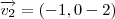 \overrightarrow{v_{2}} = (-1,0-2) \overrightarrow{v_{2}} = (-1,0-2)