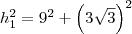 h_1^2=9^2+\left(3\sqrt3\right)^2 h_1^2=9^2+\left(3\sqrt3\right)^2