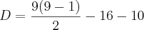 D = \frac{9(9-1)}{2} - 16 - 10