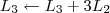 L_3 \leftarrow L_3 + 3L_2 L_3 \leftarrow L_3 + 3L_2