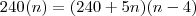 240(n) = (240+5n)(n-4)