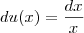 du(x) = \frac{dx}{x} du(x) = \frac{dx}{x}