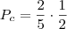 P_c = \frac{2}{5} \cdot \frac{1}{2} P_c = \frac{2}{5} \cdot \frac{1}{2}