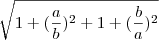 \sqrt[]{1+({\frac{a}{b}})^{2}+1+({\frac{b}{a}})^{2}}