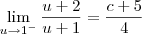 \lim_{u\to 1^-} \dfrac{u + 2}{u + 1} =  \dfrac{c + 5}{4}