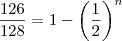 \frac{126}{128}=1-\left(\frac{1}{2}\right)^n