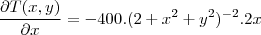 \frac{\partial T(x,y)}{\partial x}=-400.(2+x^2+y^2)^{-2}.2x \frac{\partial T(x,y)}{\partial x}=-400.(2+x^2+y^2)^{-2}.2x