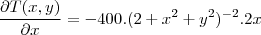 \frac{\partial T(x,y)}{\partial x}=-400.(2+x^2+y^2)^{-2}.2x